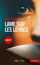 Lame sur les lèvres - Loïc Henry