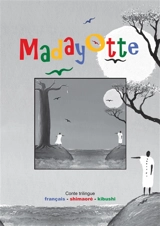 Madayotte : conte trilingue français-shimaoré-kibushi - Ecole (Bambo-Est, Mayotte)