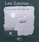 Les Zazous.... Vol. 2. Un vent de liberté - Fred Theys