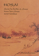 Dans la boîte à clous tous les clous sont tordus - Hôsai Ozaki