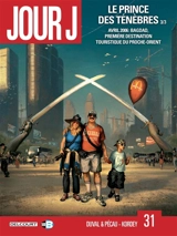 Jour J. Vol. 31. Le prince des ténèbres. Vol. 3. Avril 2006 : Bagdad, première destination touristique du Proche-Orient - Fred Duval