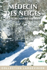 Médecin des neiges - Charles Socquet