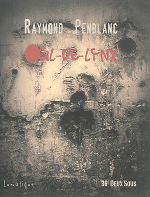 Oeil-de-lynx - Raymond Penblanc