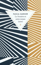 Les insulaires et autres romans (noirs) - Pascal Garnier