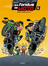 Les fondus de moto. Vol. 5 - Hervé Richez