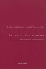 Raconter des histoires : quelle narration au théâtre aujourd'hui ?
