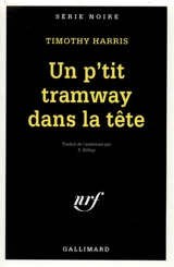 Un p'tit tramway dans la tête - Timothy Harris