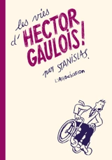 Les vies d'Hector Gaulois - Stanislas Barthélémy