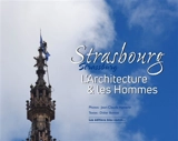 Strasbourg, l'architecture & les hommes. Strassburg - Jean-Claude Hatterer