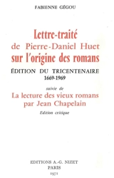 Lettre-traité de Pierre-Daniel Huet sur l'origine des romans : édition du tricentenaire, 1669-1969. La lecture des vieux romans