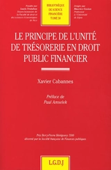 Le principe de l'unité de trésorerie en droit public financier - Xavier Cabannes