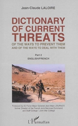 Dictionnaire des menaces contemporaines, de leur prévention et de leur traitement : français-anglais, anglais-français. Vol. 2. English-French. Dictionary of current threats, of the ways to prevent them and of the ways to deal with them : French-Engl - Jean-Claude Laloire