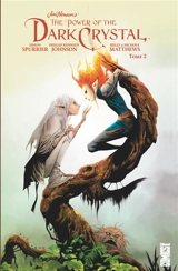 The power of the Dark Crystal. Vol. 2 - Simon Spurrier