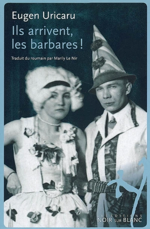 Ils arrivent, les barbares ! - Eugen Uricaru