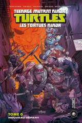 Teenage mutant ninja Turtles : les Tortues ninja. Vol. 0. Nouveau départ - Kevin Eastman