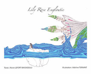 Lily Rose engloutie - Marie Lefort-Baisadouli