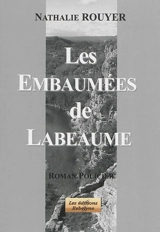 Les embaumées de Labeaume : roman policier - Nathalie Rouyer
