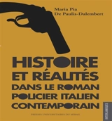 Histoire et réalités dans le roman policier italien contemporain - Maria Pia de Paulis-Dalembert