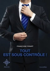 Tout est sous contrôle - Françoise Pirart