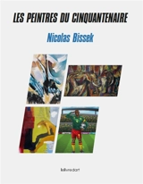 La peinture contemporaine africaine : les peintres du cinquantenaire - Nicolas Bissek