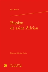 Passion de saint Adrian - Jean Miélot