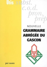 Nouvelle grammaire abrégée du gascon - Patric Guilhemjoan