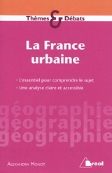 La France urbaine - Alexandra Monot