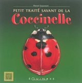 Petit traité savant de la coccinelle - Henri Joannet