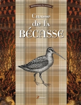 Chasse de la bécasse - Jean-Pierre Denuc