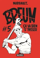Breum. Vol. 5. Ca va bien s'passer - Marsault
