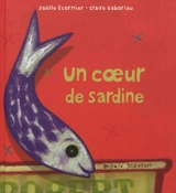 Un coeur de sardine - Joëlle Ecormier