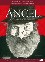 Ancel, regards d'absence - Philippe B. Ancel