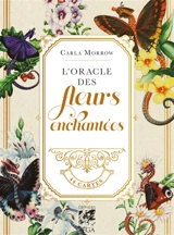 L'oracle des fleurs enchantées - Carla Morrow