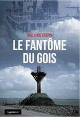 Le fantôme du Gois - Williams Crépin