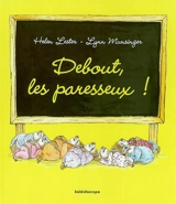 Debout, les paresseux ! - Helen Lester