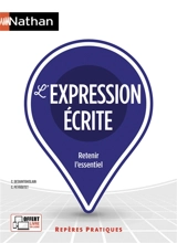 L'expression écrite : retenir l'essentiel - Claude Peyroutet