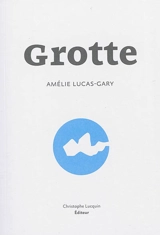 Grotte - Amélie Lucas-Gary
