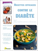 Recettes efficaces contre le diabète : 80 recettes saines et délicieuses - Philippe Chavanne
