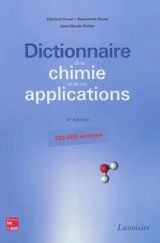 Dictionnaire de la chimie et de ses applications : 130.000 entrées - Clément Duval