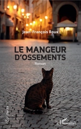 Le mangeur d'ossements - Jean-François Roux
