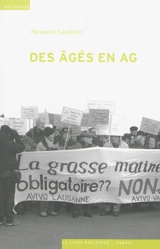 Des âgés en AG : sociologie des organisations de défense des retraités - Alexandre Lambelet