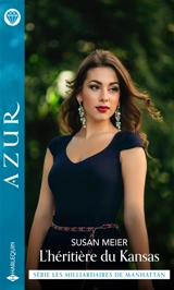 L'héritière du Kansas : les milliardaires de Manhattan - Susan Meier