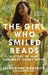 The Girl who Smiled Beads - Clemantine Wamariya