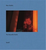 Nan Goldin The Beautiful Smile - Nan Goldin