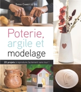 Modelage et argile sans tour et sans four : 20 projets à reproduire facilement sans tour ! - Sarah Cambot