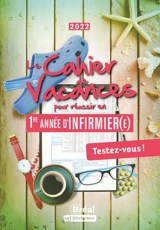 Le cahier de vacances pour réussir en 1re année d'infirmier(e) : 2022 - Katarzyna Kalinski
