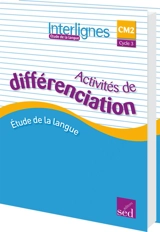 Interlignes CM2, cycle 3 : activités de différenciation : étude de la langue - Christine Garcia-Madon