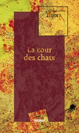 La cour des chats - Jacques Thiers