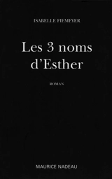 Les 3 noms d'Esther - Isabelle Fiemeyer