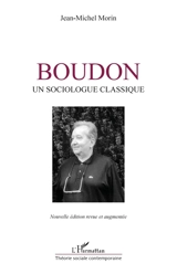 Boudon : un sociologue classique - Jean-Michel Morin